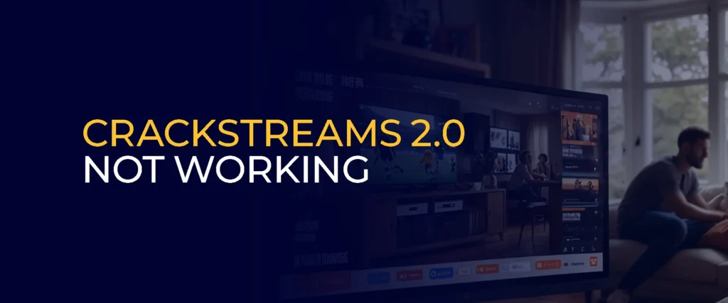 CrackStreams 2.0